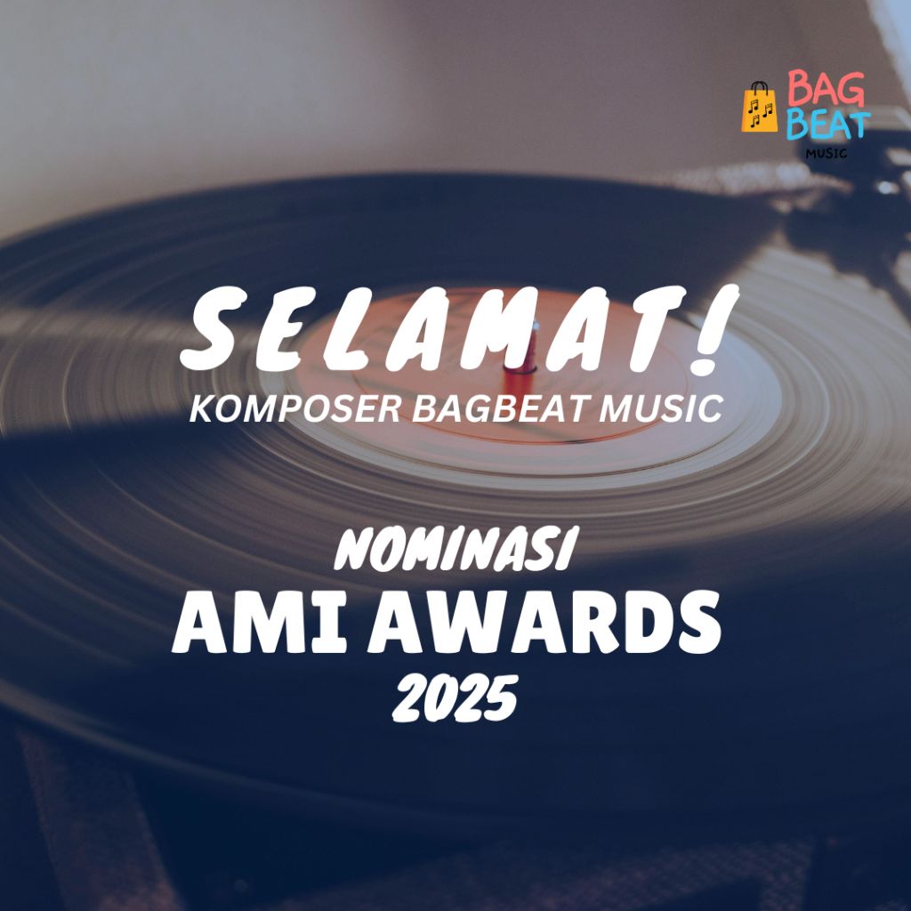 Selamat untuk Para Komposer Bagbeat Music yang Masuk Nominasi AMI Awards 2025!